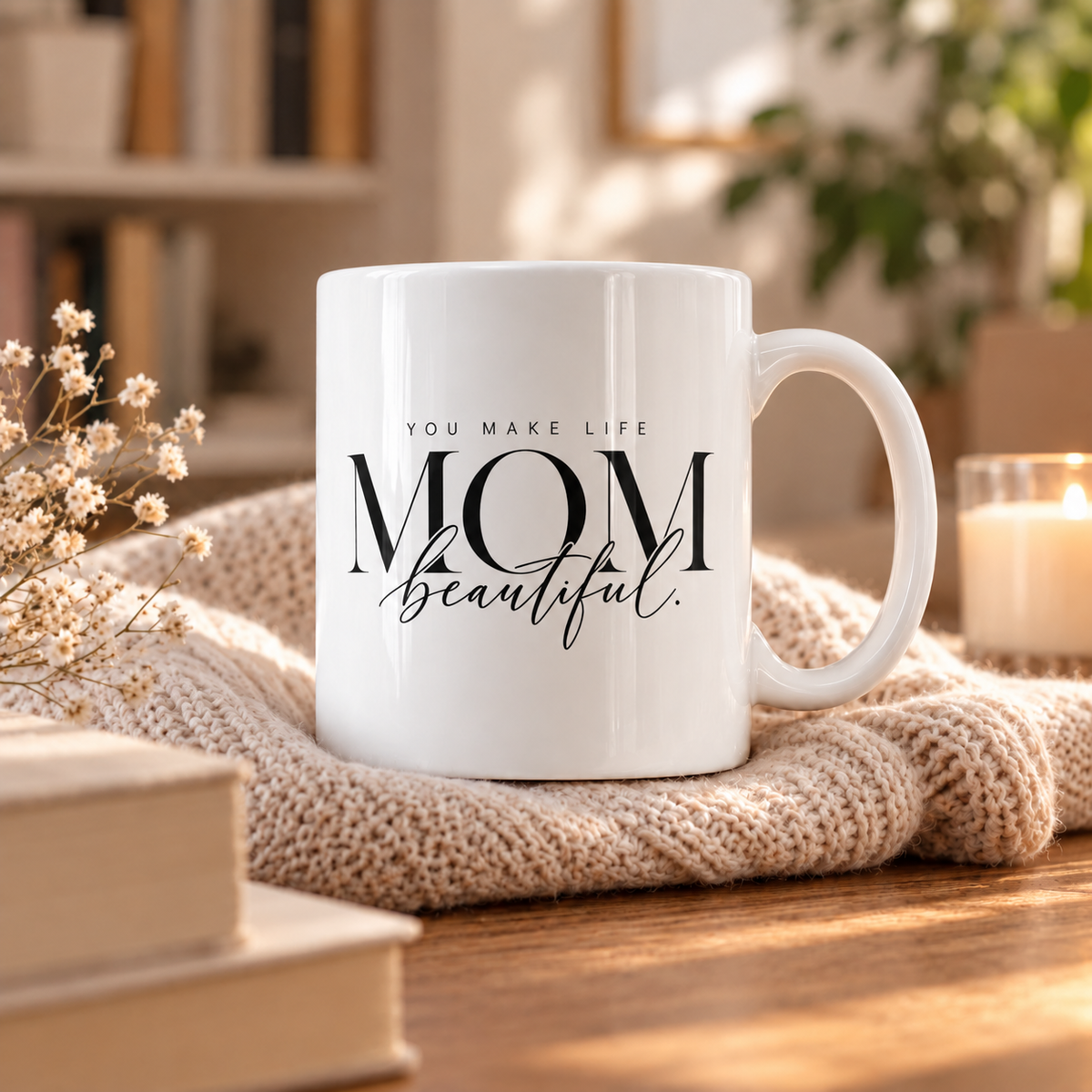 You Make Life Beautiful personalized Mom mug with modern black typography