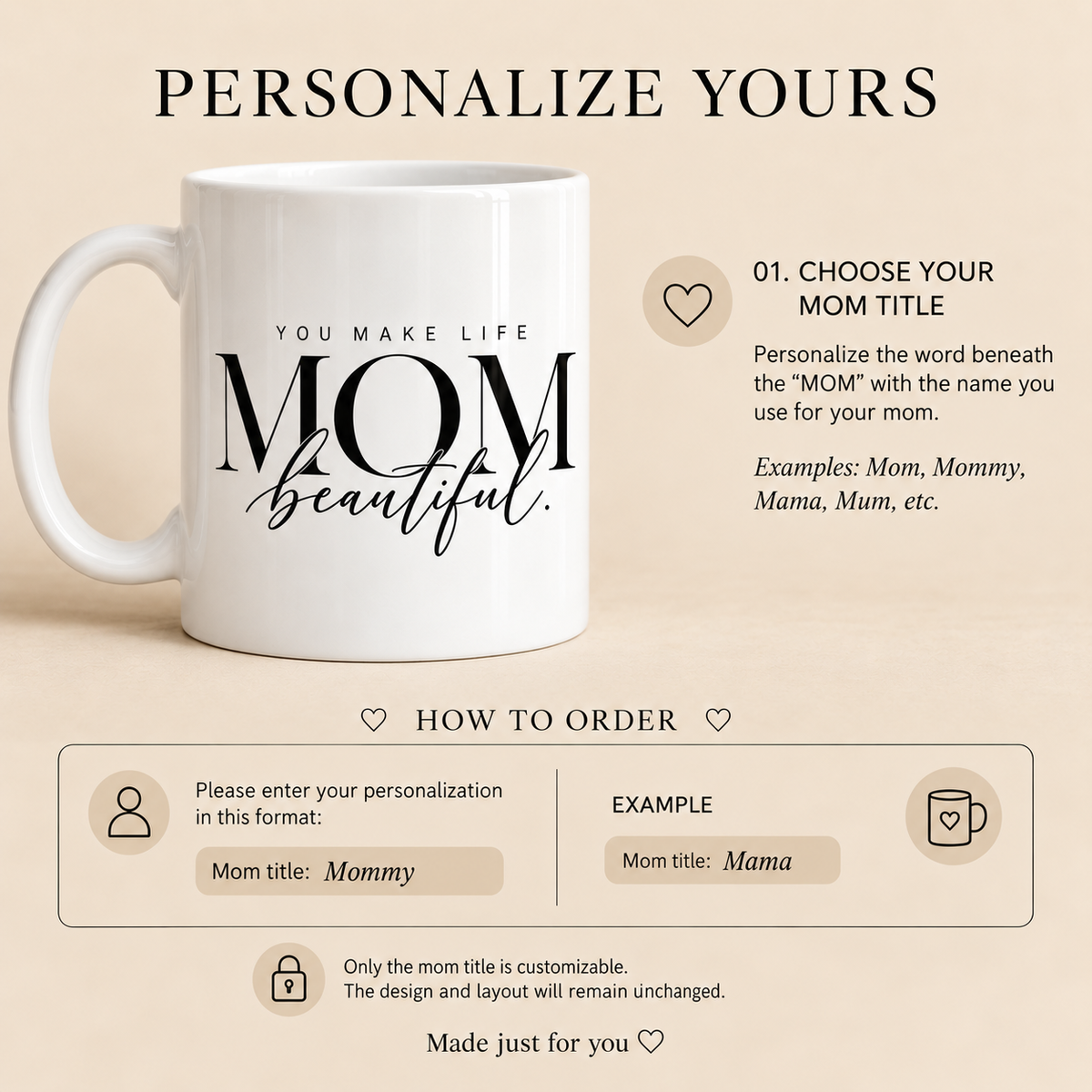 Personalized You Make Life Beautiful mom mug with custom Mom Mommy Mama or Mum title