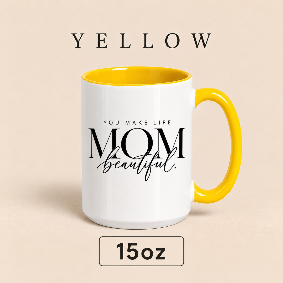 Personalized Mom Mug, You Make Life Beautiful, Custom Mother’s Day Gift for Mom