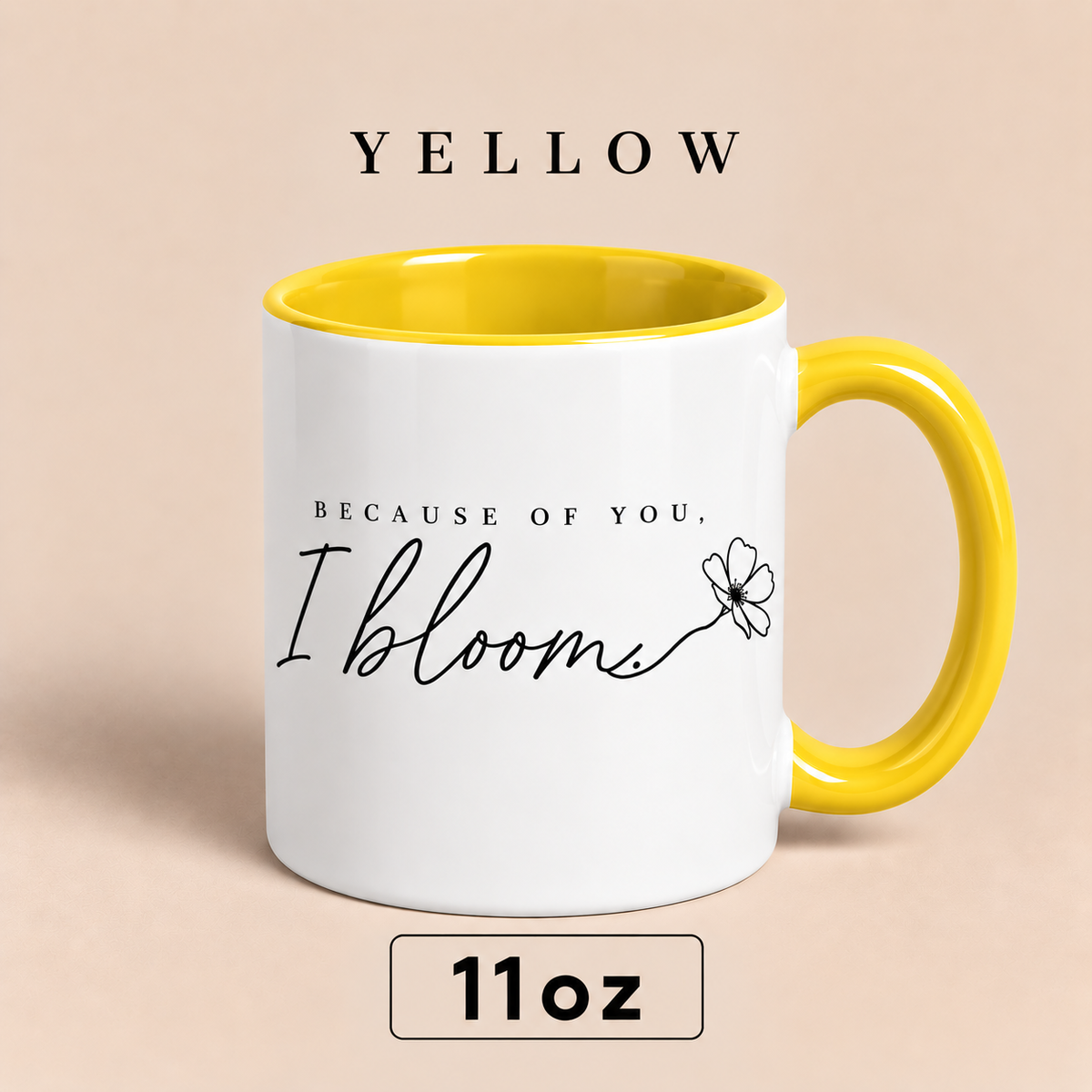Because of You I Bloom Mug, Meaningful Gift for Mom, Floral Mother’s Day Mug