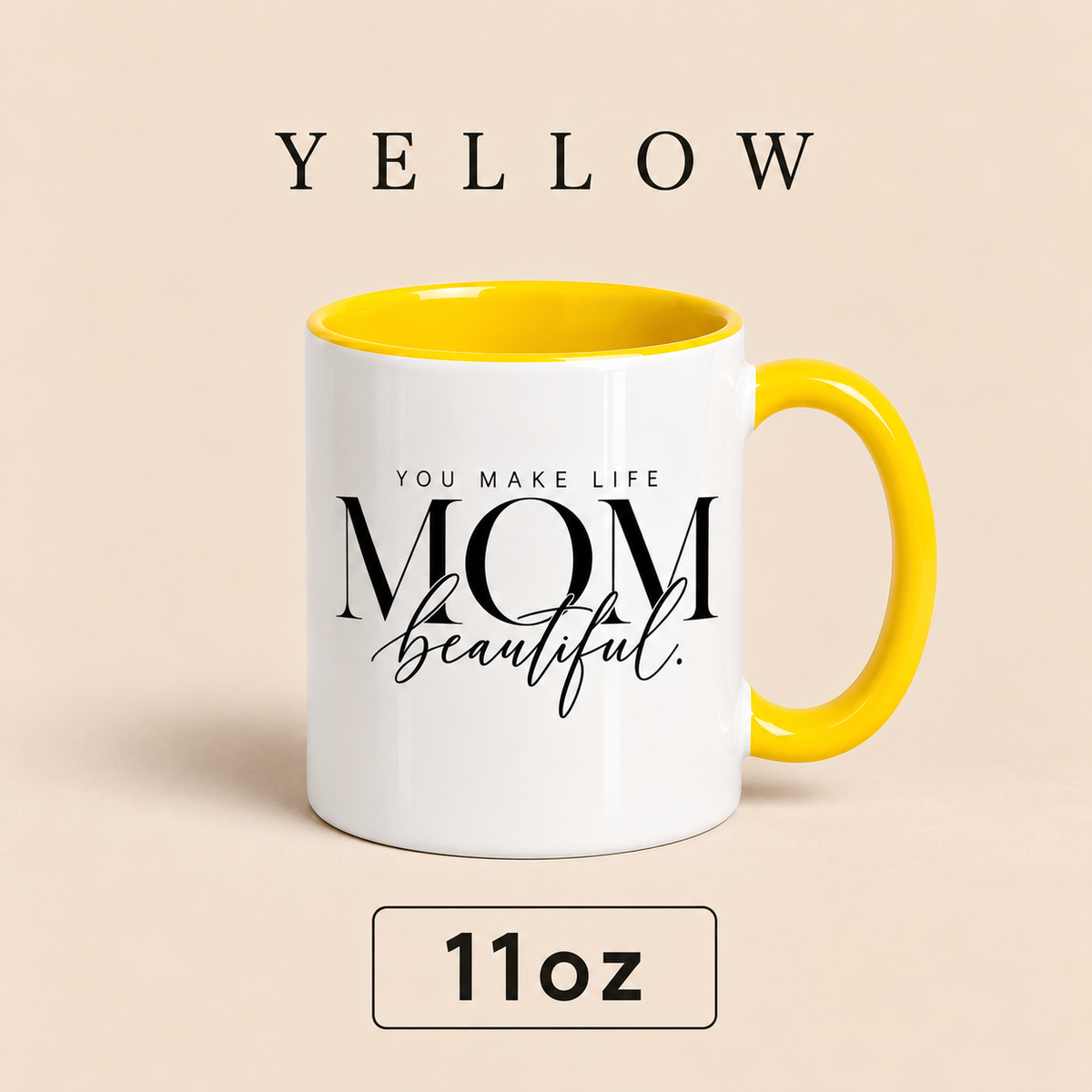 Personalized Mom Mug, You Make Life Beautiful, Custom Mother’s Day Gift for Mom