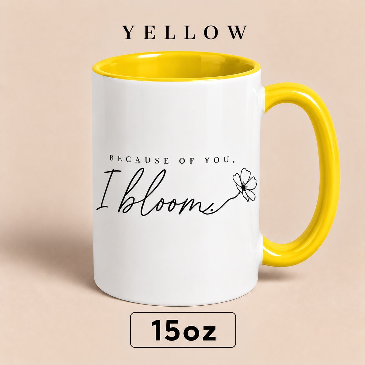 Because of You I Bloom Mug, Meaningful Gift for Mom, Floral Mother’s Day Mug