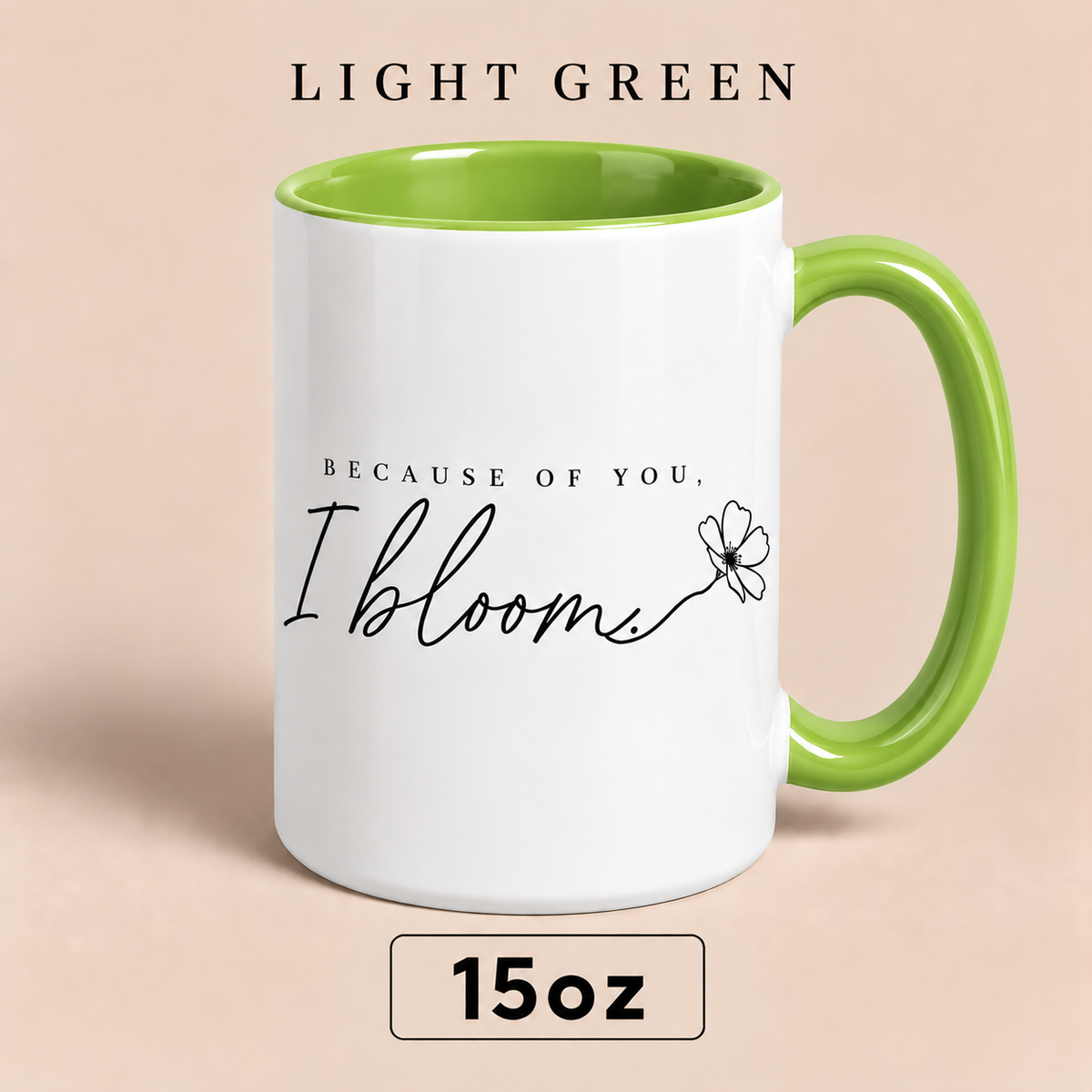 Because of You I Bloom Mug, Meaningful Gift for Mom, Floral Mother’s Day Mug