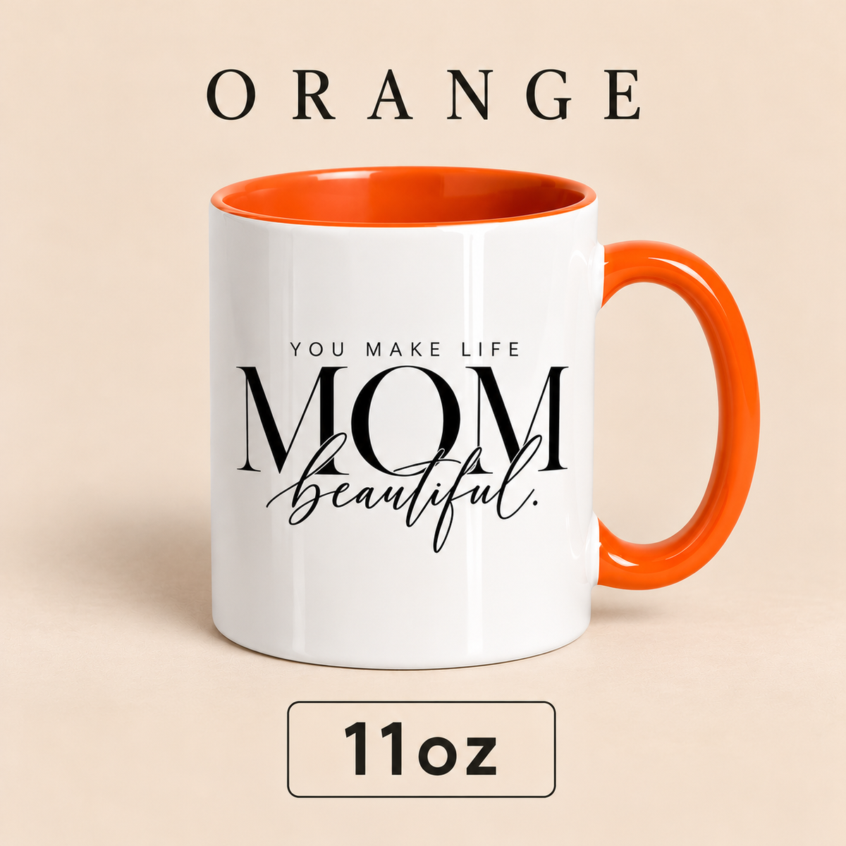 Personalized Mom Mug, You Make Life Beautiful, Custom Mother’s Day Gift for Mom