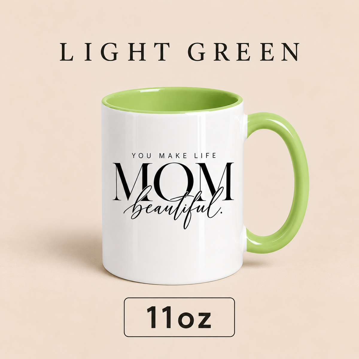 Personalized Mom Mug, You Make Life Beautiful, Custom Mother’s Day Gift for Mom