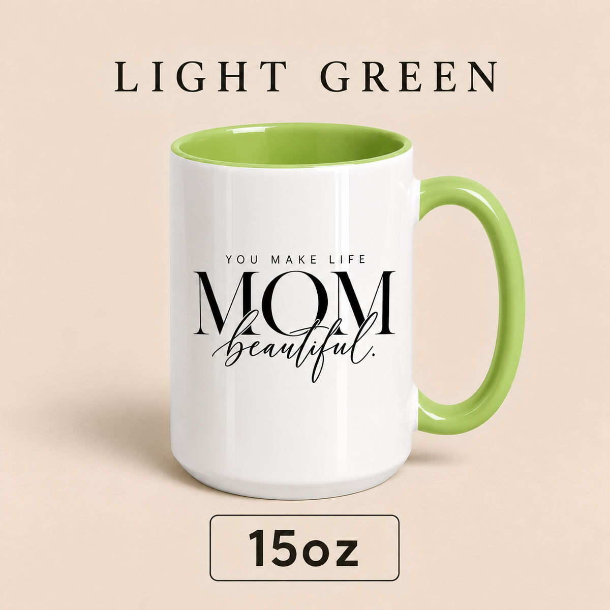 Personalized Mom Mug, You Make Life Beautiful, Custom Mother’s Day Gift for Mom